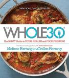 Melissa Hartwig Urban The Whole30 The 30 Day Guide To Total Health And Food Freedom 