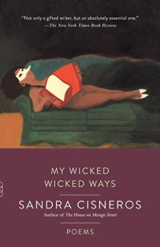 Sandra Cisneros/My Wicked Wicked Ways