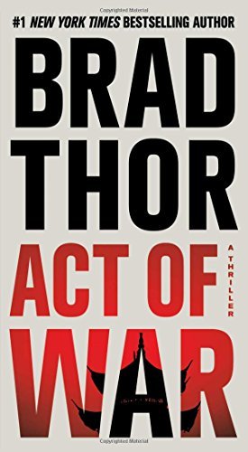 Brad Thor/Act of War@A Thriller