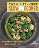 Hope Comerford The Gluten Free Slow Cooker Set It And Go With Quick And Easy Wheat Free Meal 