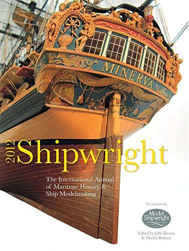 John Bowen Shipwright 2012 The International Annual For Maritime History And 2012 