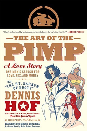 Dennis Hof The Art Of The Pimp One Man's Search For Love Sex And Money 