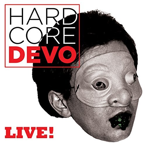 Devo/Hardcore Live