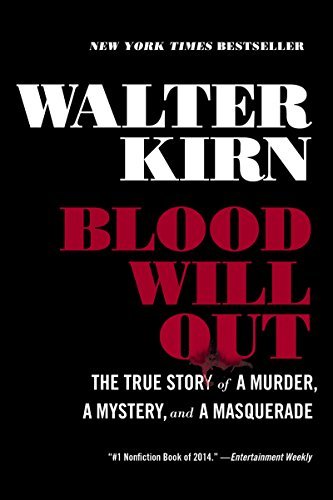 Walter Kirn/Blood Will Out@ The True Story of a Murder, a Mystery, and a Masq