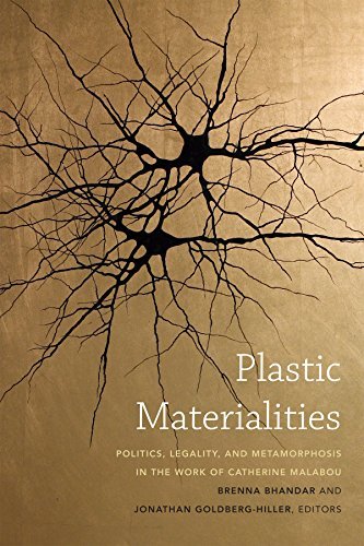 Brenna Bhandar/Plastic Materialities@ Politics, Legality, and Metamorphosis in the Work