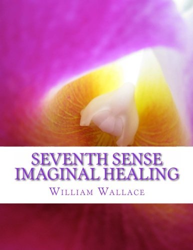 William Wallace/Seventh Sense Imaginal Healing@ An homage to Dr. Richard Bartlett, Benjamin Bibb,