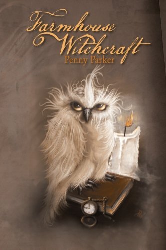 Penny Parker Farmhouse Witchcraft 