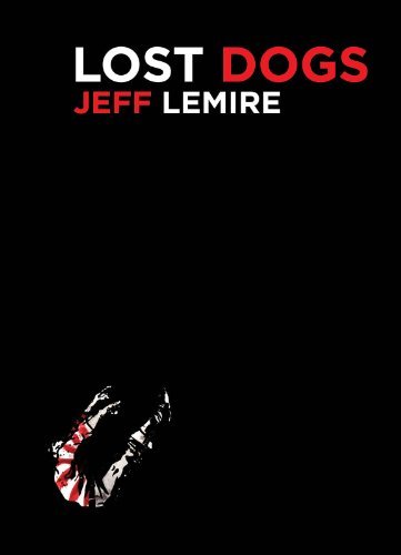 Jeff Lemire/Lost Dogs