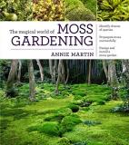 Annie Martin The Magical World Of Moss Gardening 