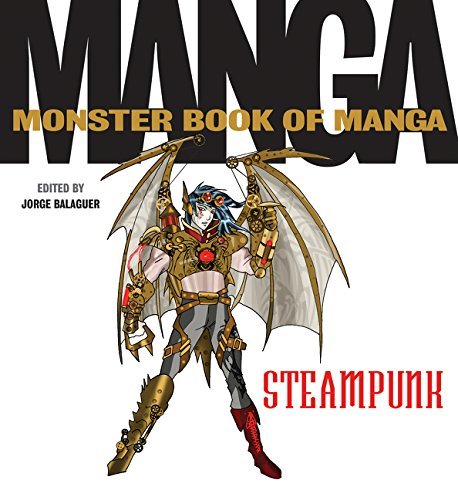 Jorge Balaguer The Monster Book Of Manga Steampunk 