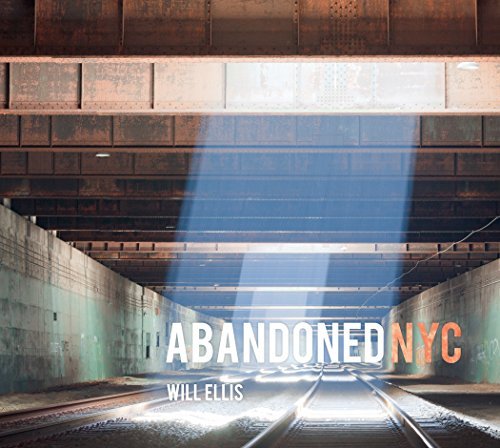 Will Ellis Abandoned Nyc 