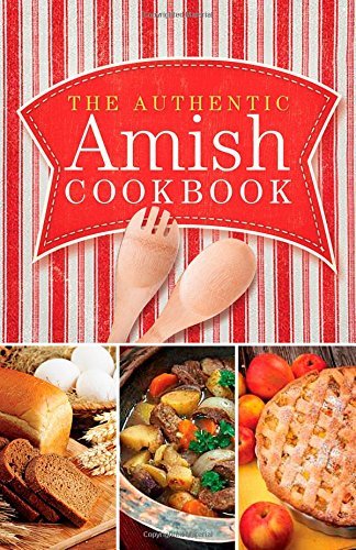 Norman Miller The Authentic Amish Cookbook 