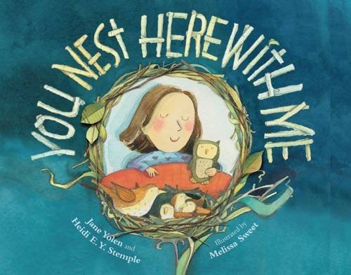 Jane Yolen/You Nest Here with Me