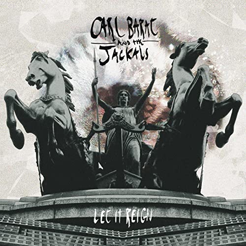Carl & The Jackals Barat/Let It Reign@Import-Eu