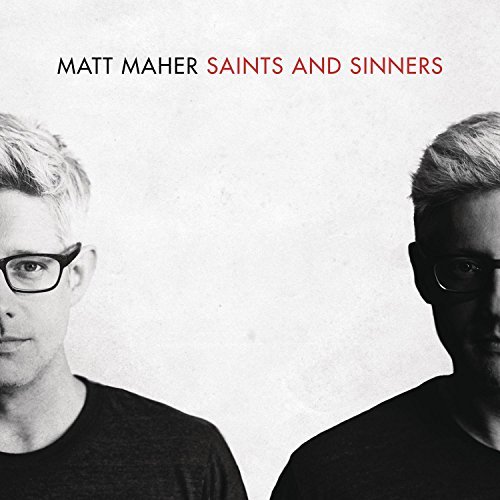 Matt Maher/Saints & Sinners