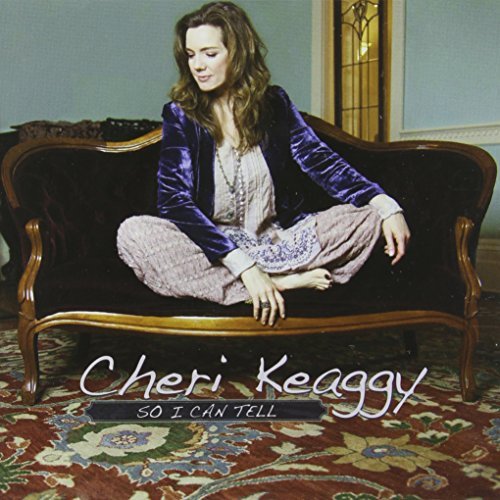 Cheri Keaggy So I Can Tell 