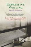 James W. Pennebaker Expressive Writing Words That Heal 