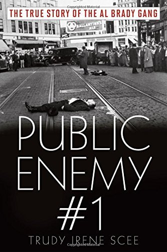 Trudy Irene Scee/Public Enemy Number One@ The True Story of the Brady Gang