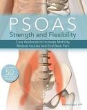 Pamela Ellgen Psoas Strength And Flexibility Core Workouts To Increase Mobility Reduce Injuri 
