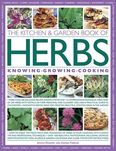 Jessica Houdret The Kitchen & Garden Book Of Herbs Knowing Growing Cooking 