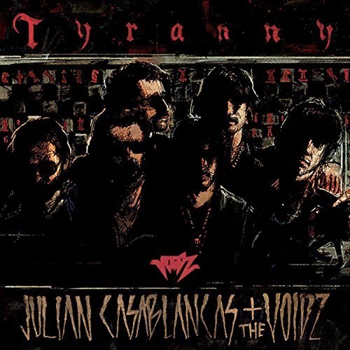 Julian & Voidz Casablancas/Tyranny@Explicit Version@Tyranny
