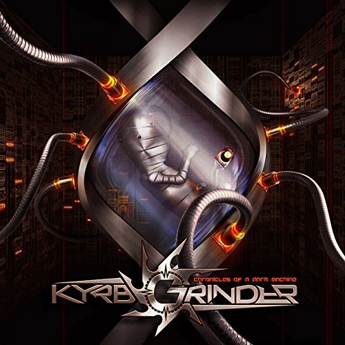 Kyrbgrinder/Chronicles Of A Dark Machine@Import-Gbr