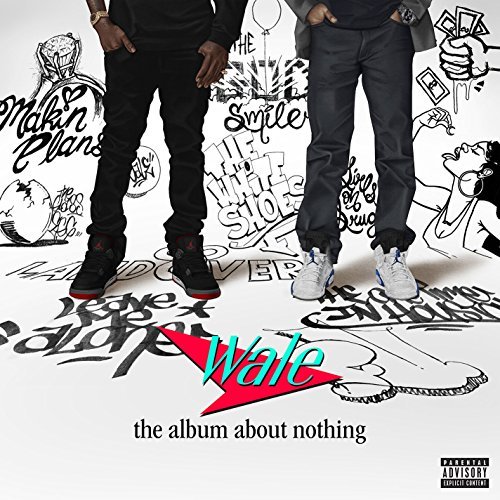 Wale Album About Nothing (explicit) Explicit Version 