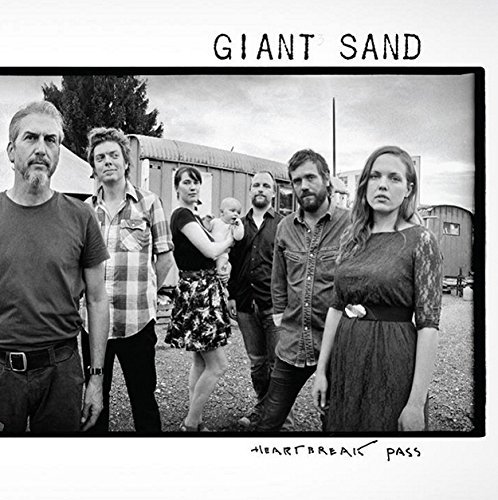 Giant Sand/Heartbreak Pass@Heartbreak Pass
