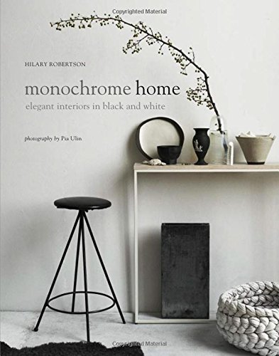 Hilary Robertson Monochrome Home Elegant Interiors In Black And White 