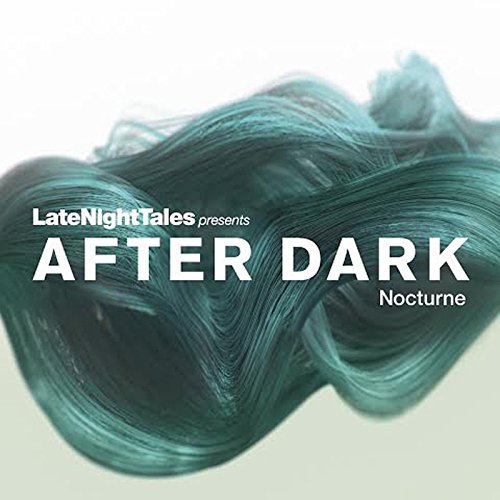 Late Night Tales Presents After Dark: Nocturne/Late Night Tales Presents After Dark: Nocturne@2 LP