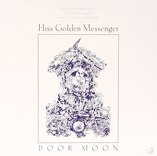 Hiss Golden Messenger/Poor Moon@Poor Moon