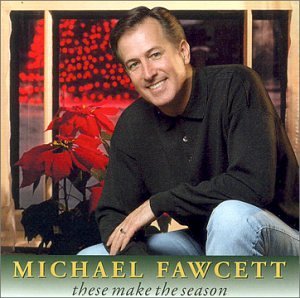 Michael Fawcett/These Make The Season
