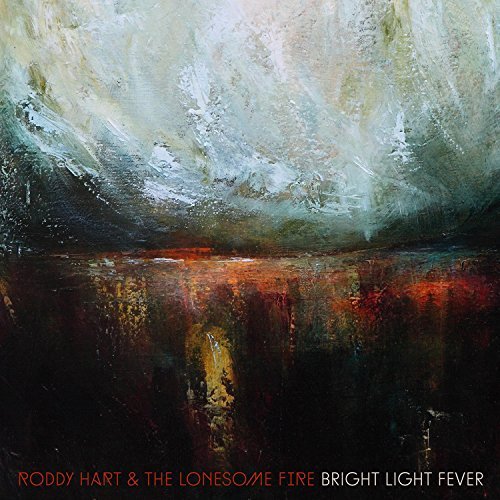 Roddy & The Lonesome Fire Hart/Bright Light Fever@Import-Gbr