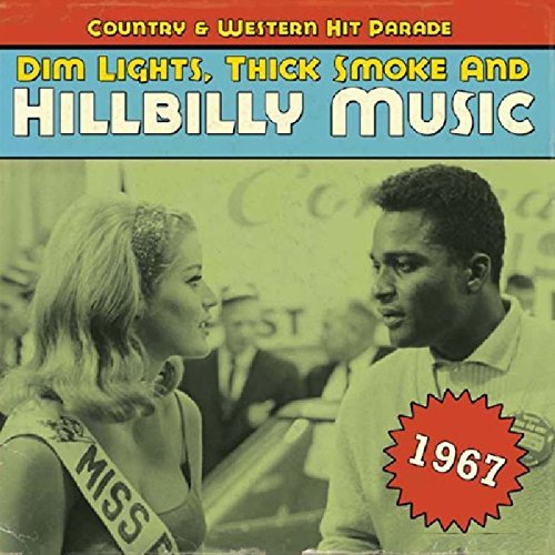 Dim Lights Thick Smoke & Hillb/Country & Western Hit Parade 1