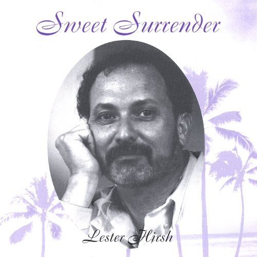 Lester Hirsh/Sweet Surrender