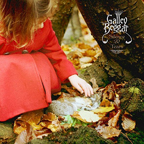 Galley Beggar/Silence & Tears