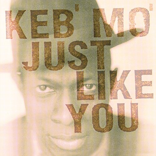 Keb' Mo'/Just Like You@Import-Eu