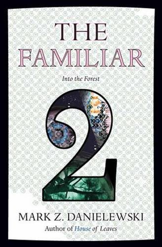 Mark Z. Danielewski/The Familiar