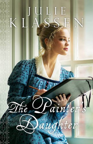 Julie Klassen The Painter's Daughter 