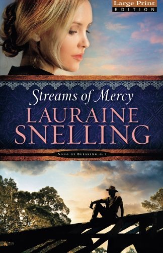 Lauraine Snelling Streams Of Mercy Large Print Large Print 