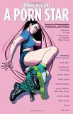 Jiz Lee Coming Out Like A Porn Star Essays On Pornography Protection And Privacy 