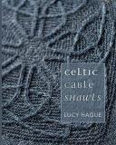 Lucy Hague Celtic Cable Shawls 