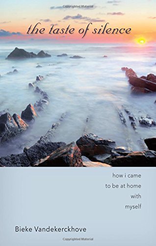 Bieke Vandekerckhove/The Taste of Silence@ How I Came to Be at Home with Myself