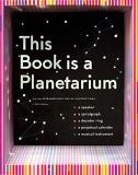 Kelli Anderson This Book Is A Planetarium And Other Extraordinary Pop Up Contraptions (popu 