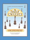 Hal Leonard Corp The Daily Ukulele Leap Year Edition 366 Songs Fo 