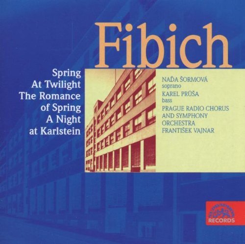 Z. Fibich/Spring/Romance Of Spring/+@Vajnar/Prague Radio Sym Chorus