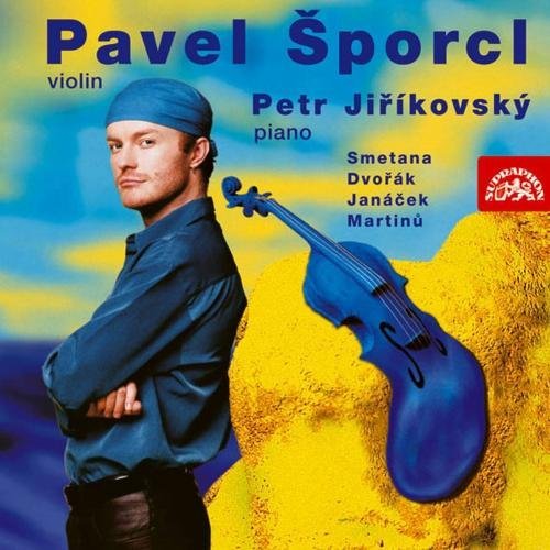 Pavel/Jirikovsky Sporcl/Smetana/Dvorak/Janacek/Martinu