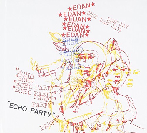 Edan/Echo Party@Explicit Version