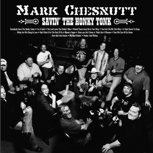 Mark Chesnutt/Savin' The Honky Tonk