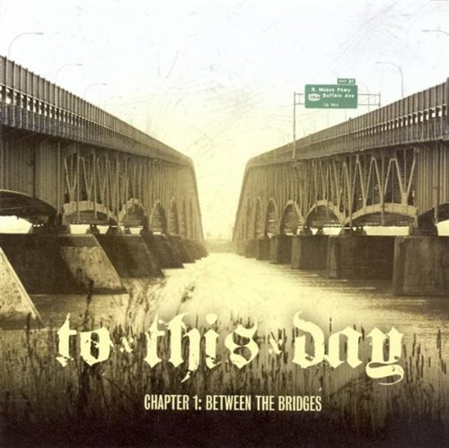 To This Day/Chapter 1: Between The Bridges